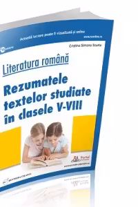 Literatura romana. Rezumatele textelor studiate in clasele V-VIII