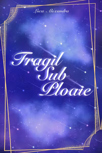 Fragil Sub Ploaie