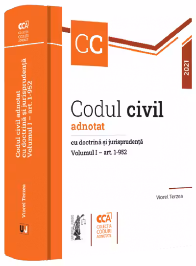 Codul civil adnotat cu doctrină și jurisprudență. Vol.1 art: 1-952