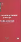 Inalta curte de casatie si justitie. Sectia comerciala. Jurisprudenta 2010-2011