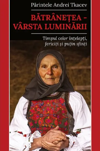 Bătrânețea. Vârsta luminării