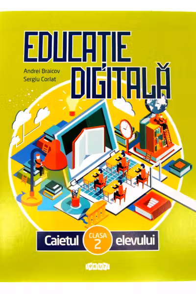 Educatie digitala. Caietul elevului pentru clasa a 2-a