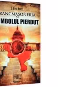 Francmasoneria si Simbolul Pierdut