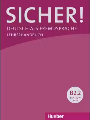 Sicher! B2. 2 Lehrerhandbuch