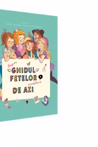 Super ghidul fetelor creative de azi, 8-12 ani