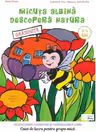 Micuta albina descopera natura. Dezvoltarea cognitiva si cunoasterea lumii. Caiet de lucru pentru 3-4 ani