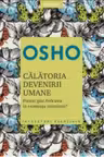 Introspectiv. Osho. Calatoria Devenirii Umane. Reeditare