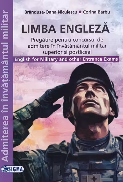 Limba Engleză. Pregătire pentru concursul de admitere în învățământul militar și postliceal