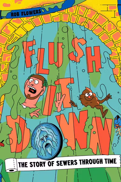 Flush It Down