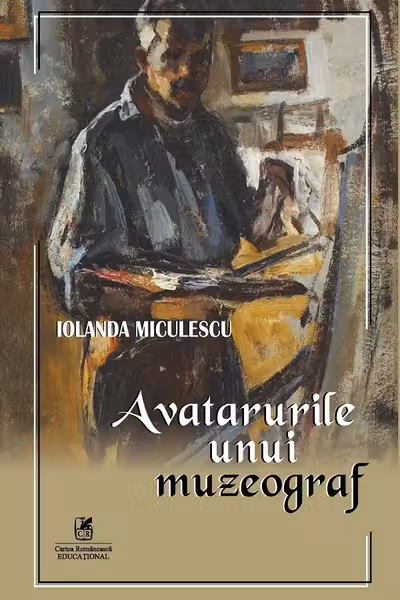 Avatarurile unui muzeograf
