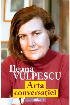 Arta conversatiei. Dramatizare