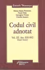 Codul civil adnotat - volumul III, Art 535-952 - Despre bunuri
