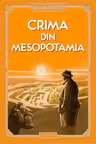 CRIMA DIN MESOPOTAMIA.