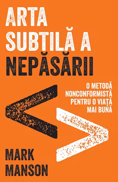Arta subtila a nepasarii. Editie de colectie