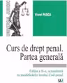 Curs de drept penal. Partea generala - Editia a II-a actualizata cu modificarile noului Cod penal