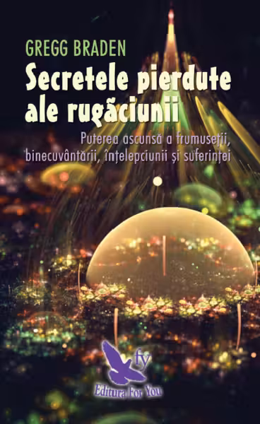 Secretele pierdute ale rugăciunii