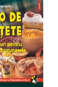500 de retete. Dulciuri pentru toate buzunarele
