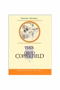 Viata lui David Coperfield - vol1