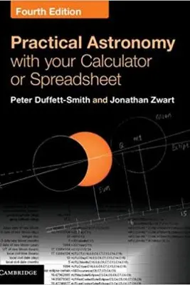 Practical Astronomy with your Calculator or Spreadsheet - Peter Duffett-Smith, Jonathan Zwart