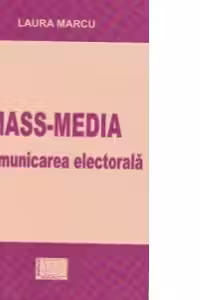 MASS-MEDIA SI COMUNICAREA ELECTORALA