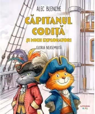 Capitanul Codita si micii exploratori. Gloria neasemuita