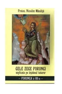 Cele zece porunci explicate pe înțelesul tuturor. Porunca a VII-a