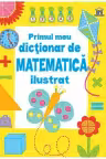 Primul meu dictionar de Matematica ilustrat
