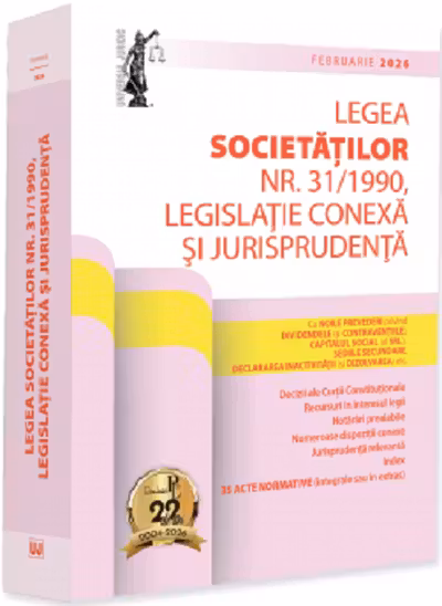 Legea societatilor nr. 31/1990, legislatie conexa si jurisprudenta - Februarie 2026