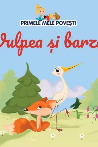 Primele mele povesti - Vulpea si barza