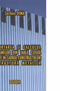 Comportarea si calculul diafragmelor din tabla cutata utilizate in cadrul constructiilor cu structura metalica