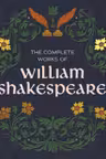 The Complete Works of William Shakespeare (Deluxe Edition)