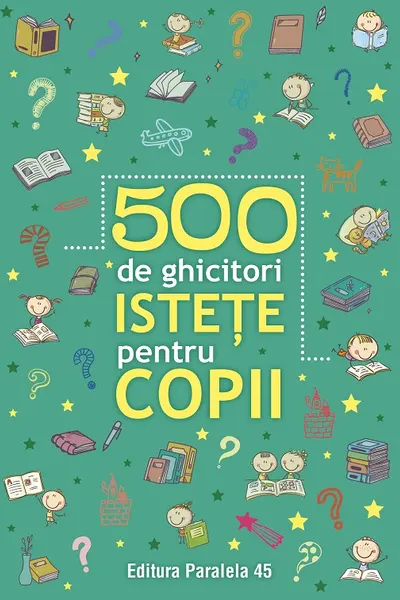 500 de ghicitori istete pentru copii