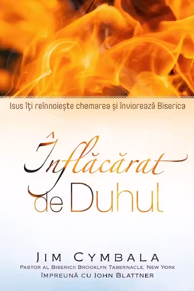 Inflacarat de Duhul. Isus iti reinnoieste chemarea si invioreaza Biserica