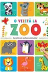 O vizita la Zoo