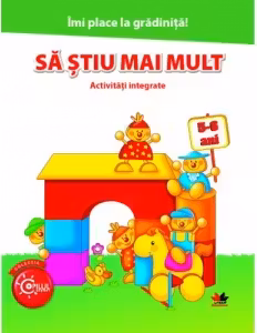 Imi place la gradinita sa stiu mai mult activitati integrate 5-6 ani