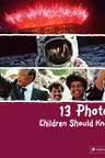 13 Photos Children Should Know