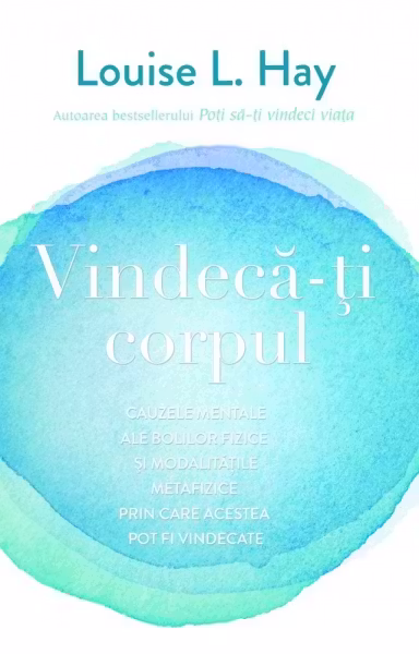 Vindecă-ți corpul