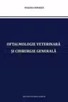Oftalmologie Veterinară și Chirurgie Generală