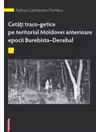 Cetati traco-getice pe teritoriul Moldovei anterioare epocii Burebista - Decebal - Alexandru Berzovan, Adrian Constantin Florescu