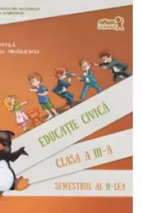 Educatie civica, clasa a III-a, semestrul II (contine CD)
