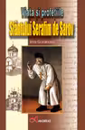 Viata si profetiile Sfantului Serafim de Sarov