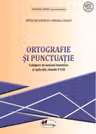 Ortografie și punctuație - Clasele 5-8 - Culegere
