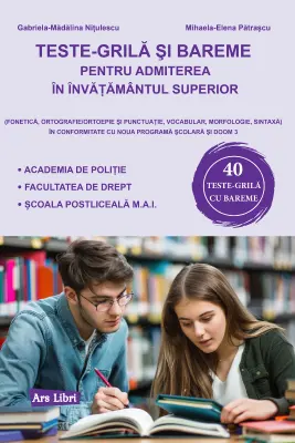 Teste-grilă și bareme pentru admiterea în învățământul superior