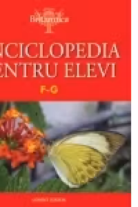 ENCICLOPEDIA PENTRU ELEVI BRITANNICA - LITERELE F,G