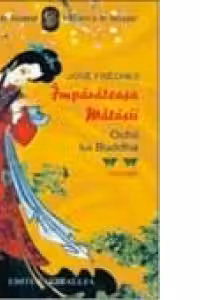 IMPARATEASA MATASII, VOL. II. OCHII LUI BUDDHA