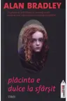 Placinta e dulce la sfarsit