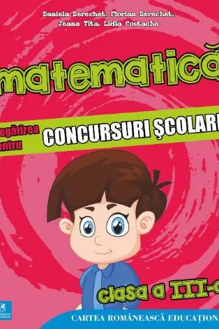 Matematică - Clasa 3 - Pregătirea pentru concursuri școlare