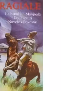 La hanul lui Mânjoală. Două loturi. Nuvele. Povestiri
