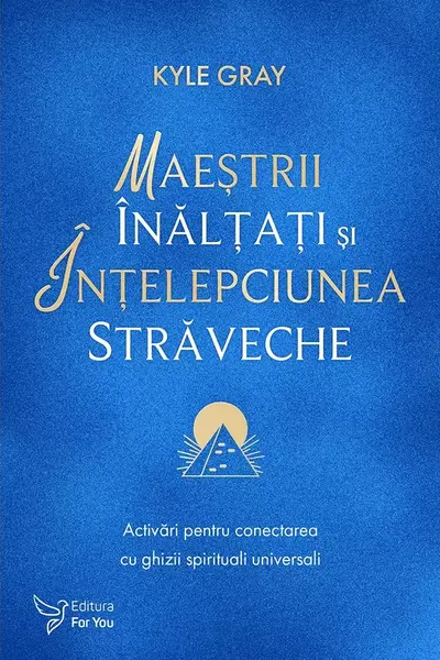 Maestrii inaltati si intelepciunea straveche