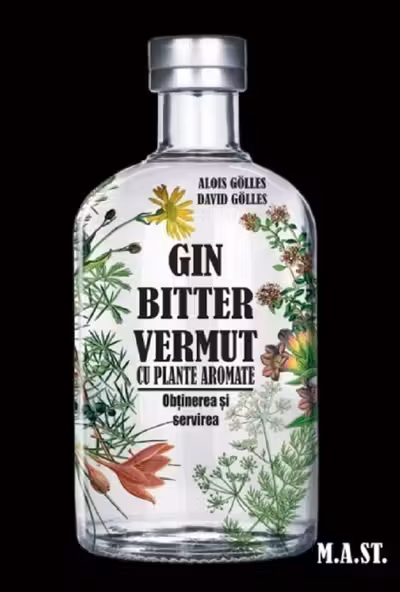 GIN, BITTER, VERMUT cu plante aromate. Obtinerea si servirea
